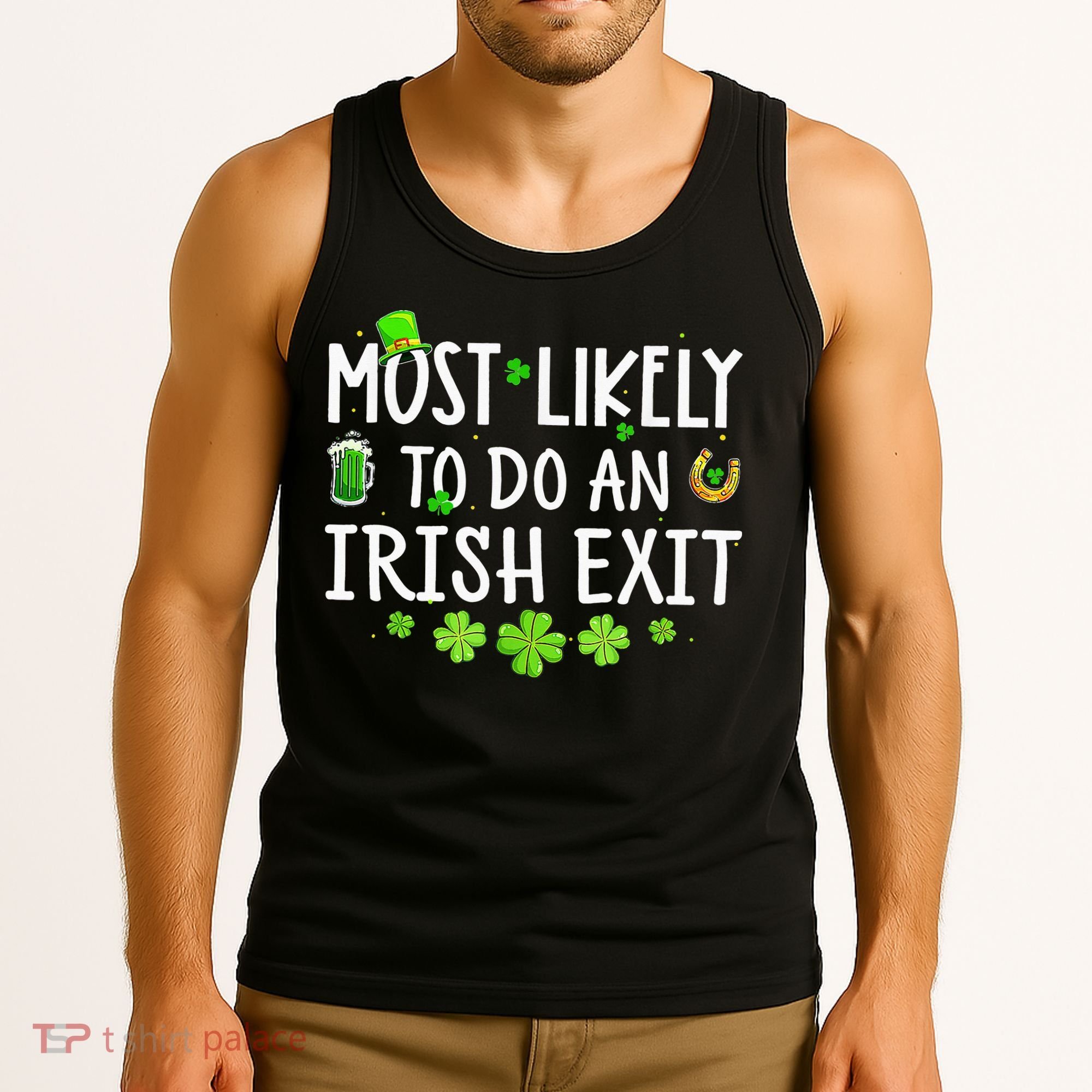 Most Likely To Do An Irish Exit Tank Top
