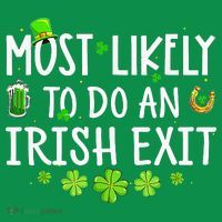 Most Likely To Do An Irish Exit Hoodie thumb 7