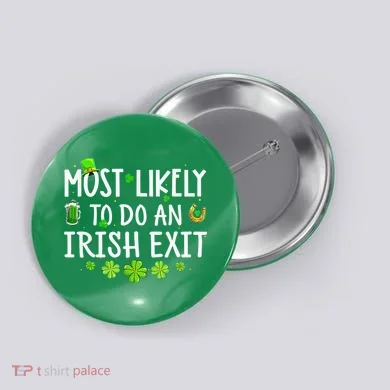 Most Likely To Do An Irish Exit Button