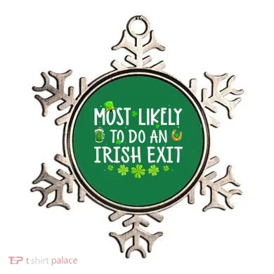 Most Likely To Do An Irish Exit Ornament