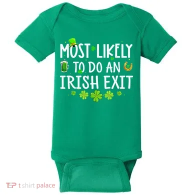 Most Likely To Do An Irish Exit Baby Bodysuit