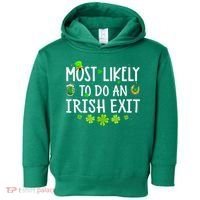 Most Likely To Do An Irish Exit Toddler Hoodie thumb 0
