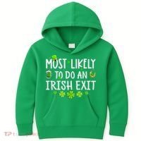 Most Likely To Do An Irish Exit Kids Hoodie thumb 0