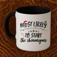 Most Likely To Start Shenanigans Funny Christmas Coffee Mug thumb 2