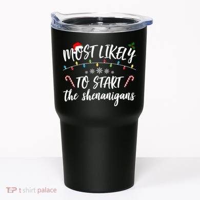 Most Likely To Start Shenanigans Funny Christmas Tumbler