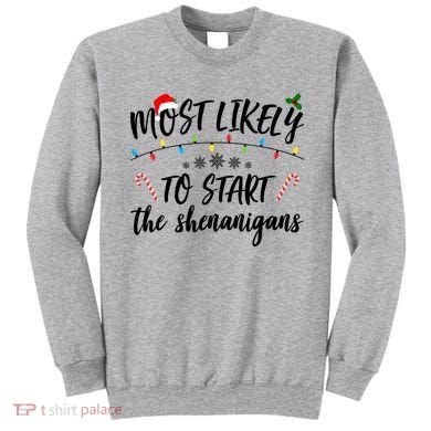 Most Likely To Start Shenanigans Funny Christmas Sweatshirt
