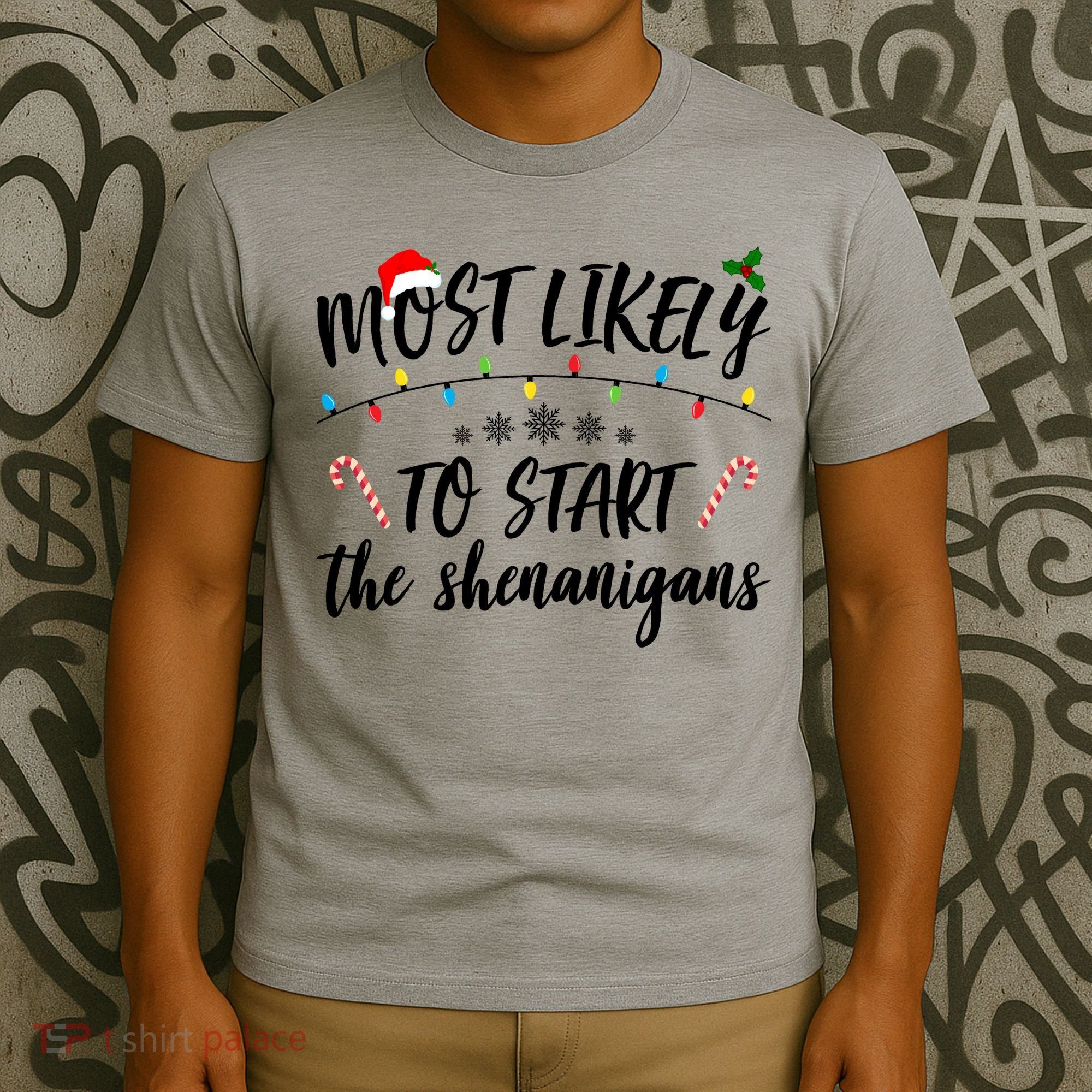 Most Likely To Start Shenanigans Funny Christmas T-Shirt