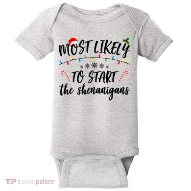 Most Likely To Start Shenanigans Funny Christmas Baby Bodysuit