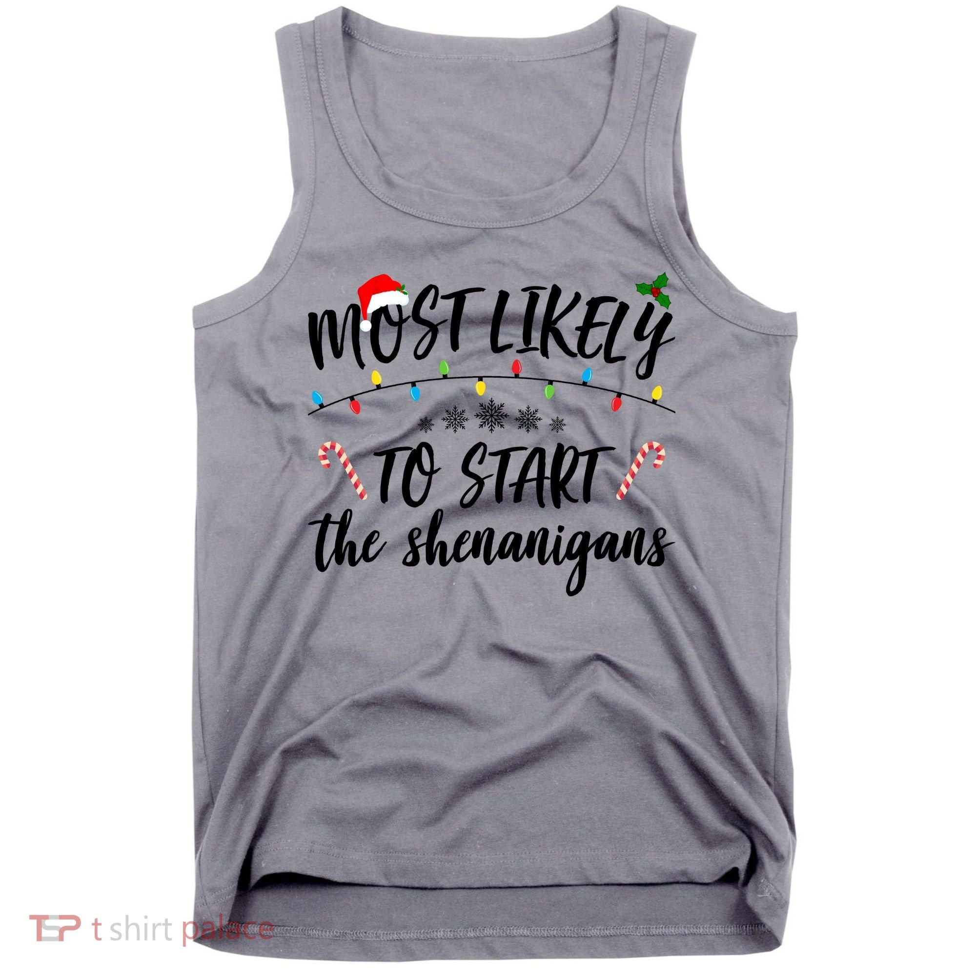 Most Likely To Start Shenanigans Funny Christmas Tank Top