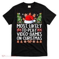 Most Likely To Play Video Games On Christmas Shirts For Family T-Shirt thumb 0