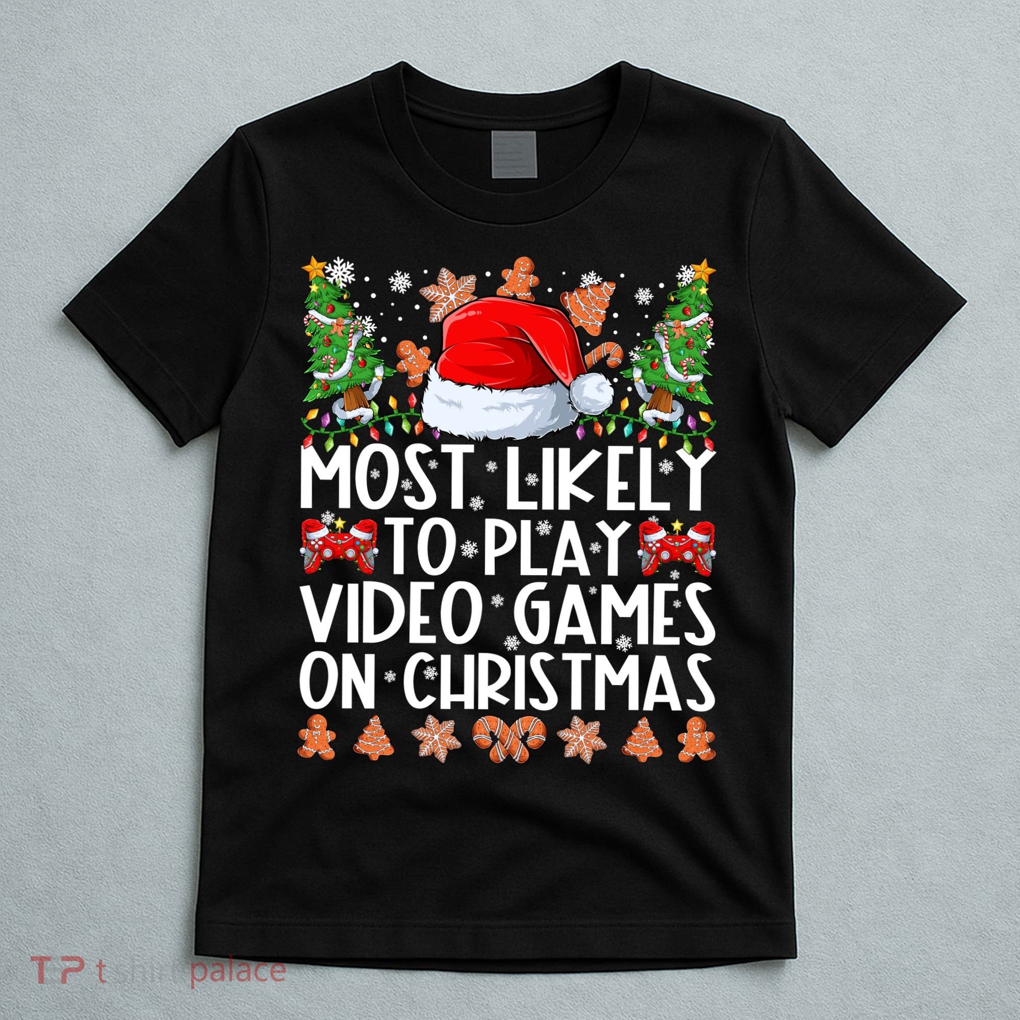 Most Likely To Play Video Games On Christmas Shirts For Family T-Shirt