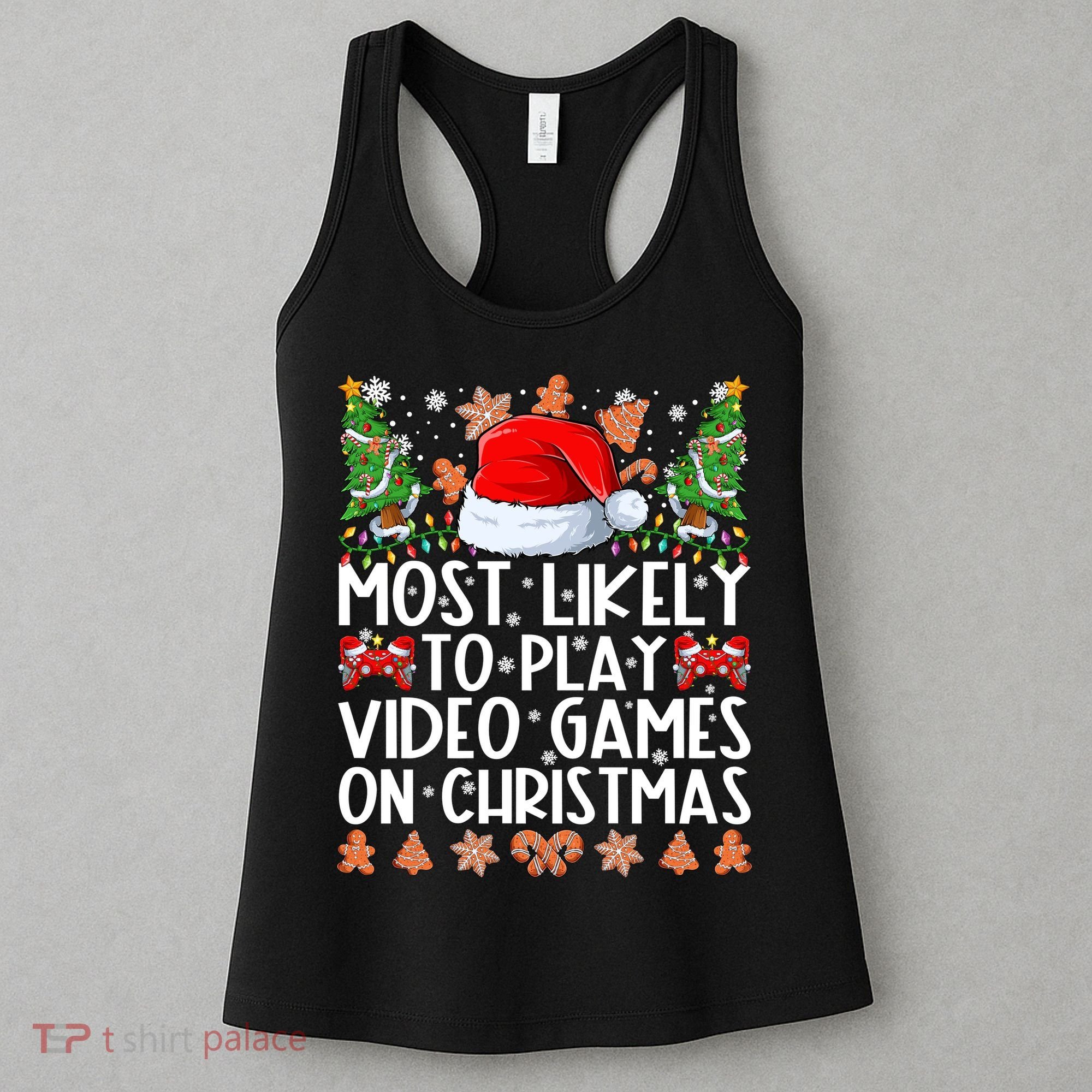 Most Likely To Play Video Games On Christmas Shirts For Family Women's Tank Top