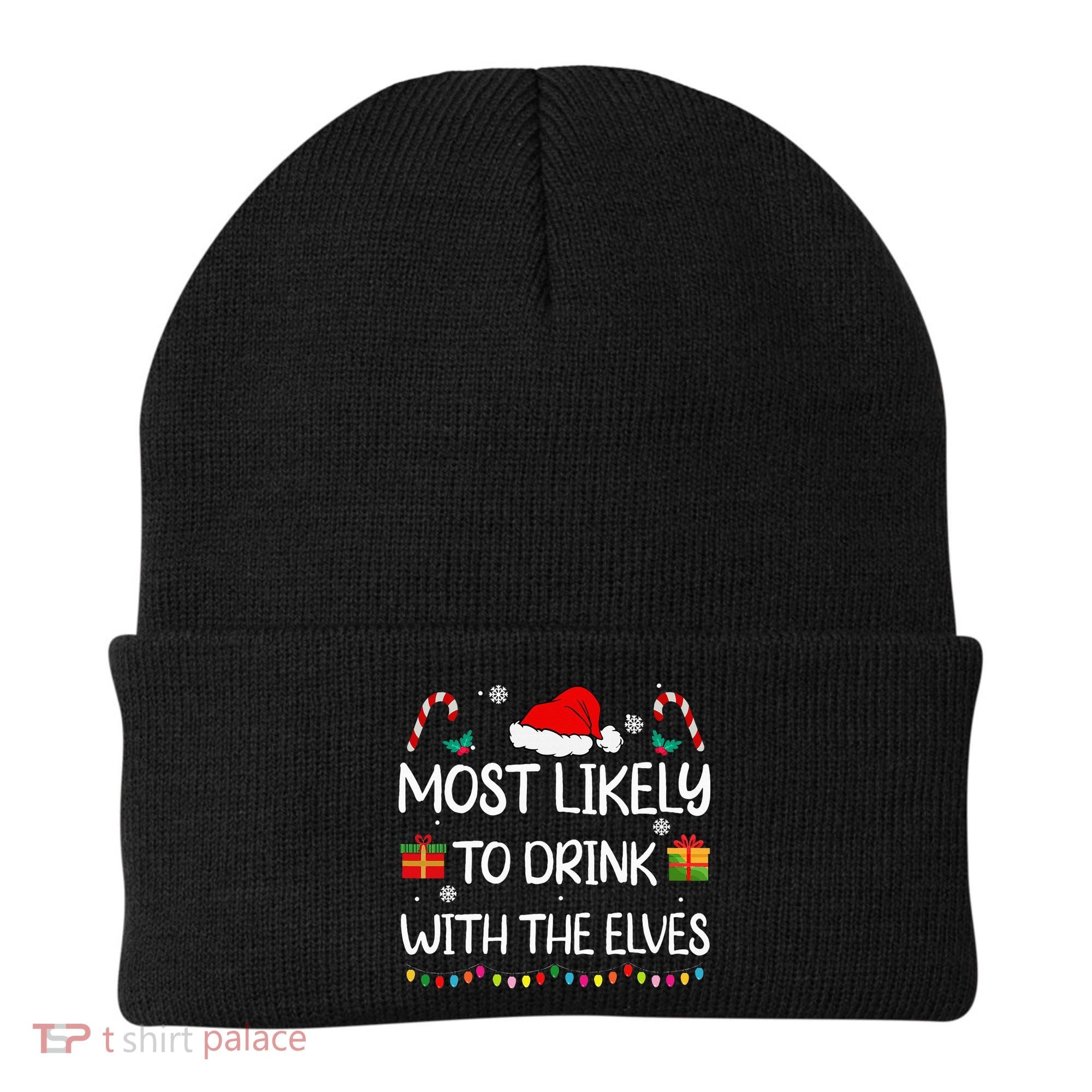 Most Likely To Drink With The Elves Elf Family Christmas Beanie