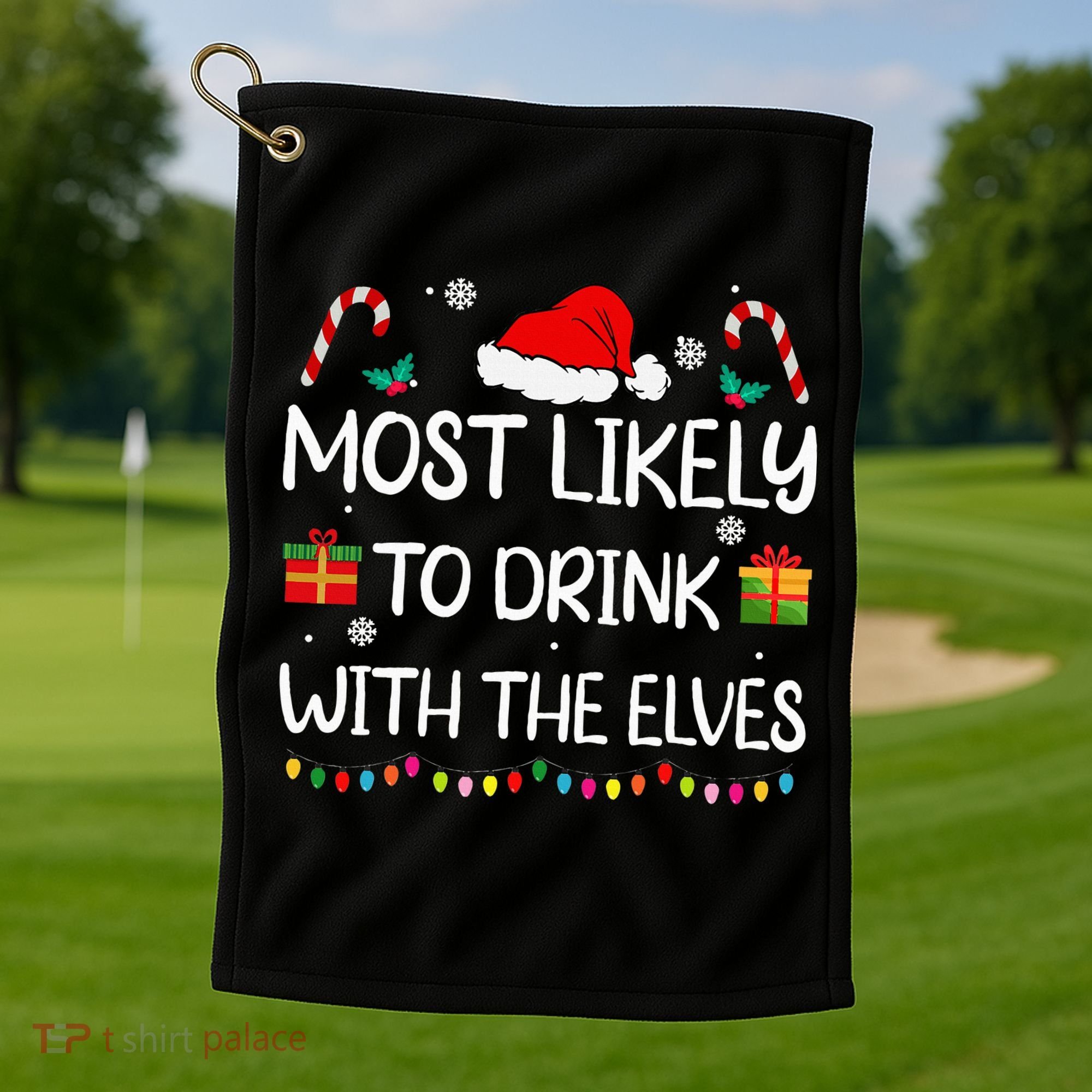 Most Likely To Drink With The Elves Elf Family Christmas Golf Towel