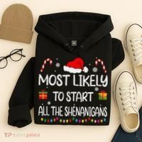 Most Likely To Start All The Shenanigans Family Christmas Hoodie thumb 4