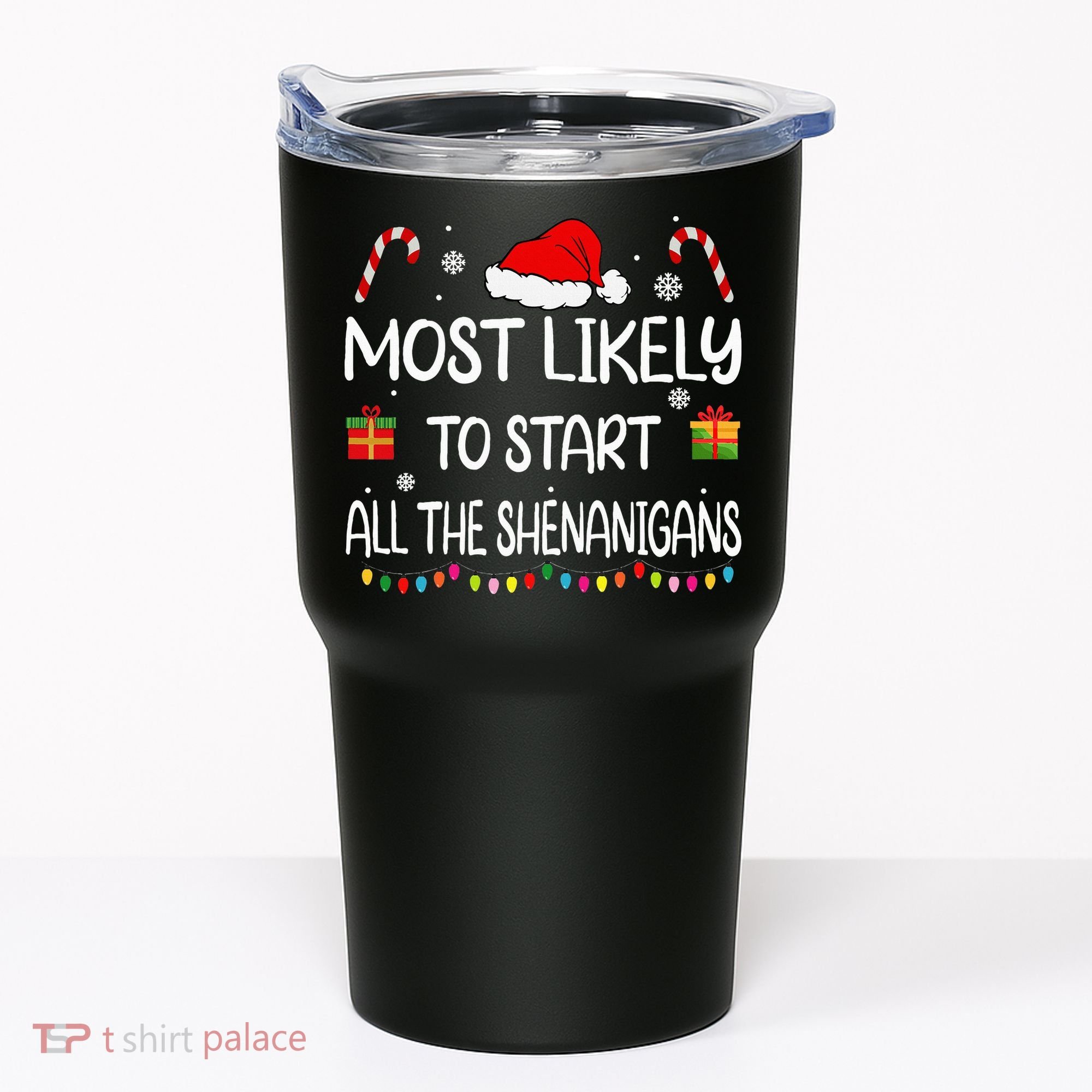 Most Likely To Start All The Shenanigans Family Christmas Tumbler