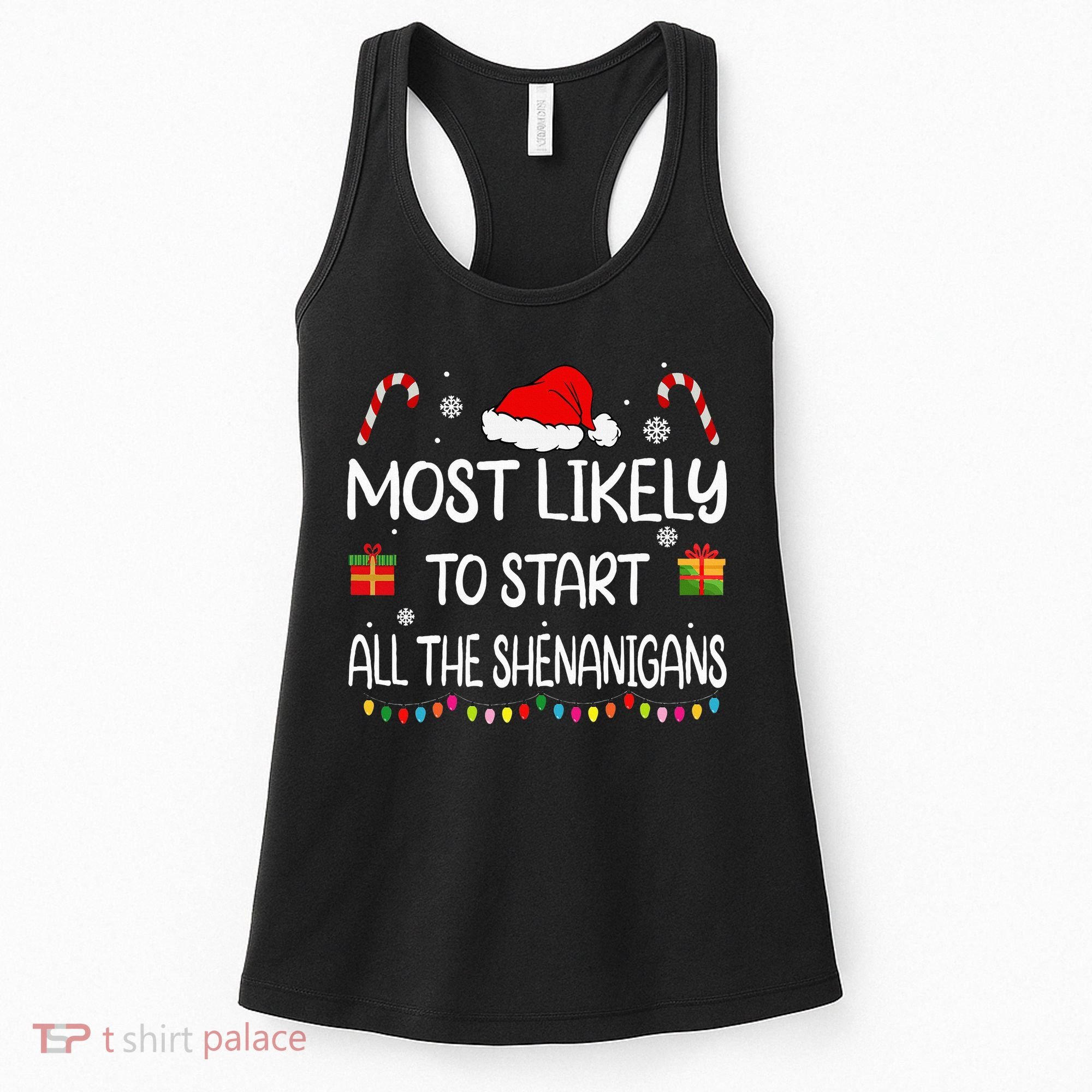 Most Likely To Start All The Shenanigans Family Christmas Women's Tank Top