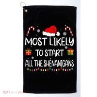 Most Likely To Start All The Shenanigans Family Christmas Golf Towel thumb 0