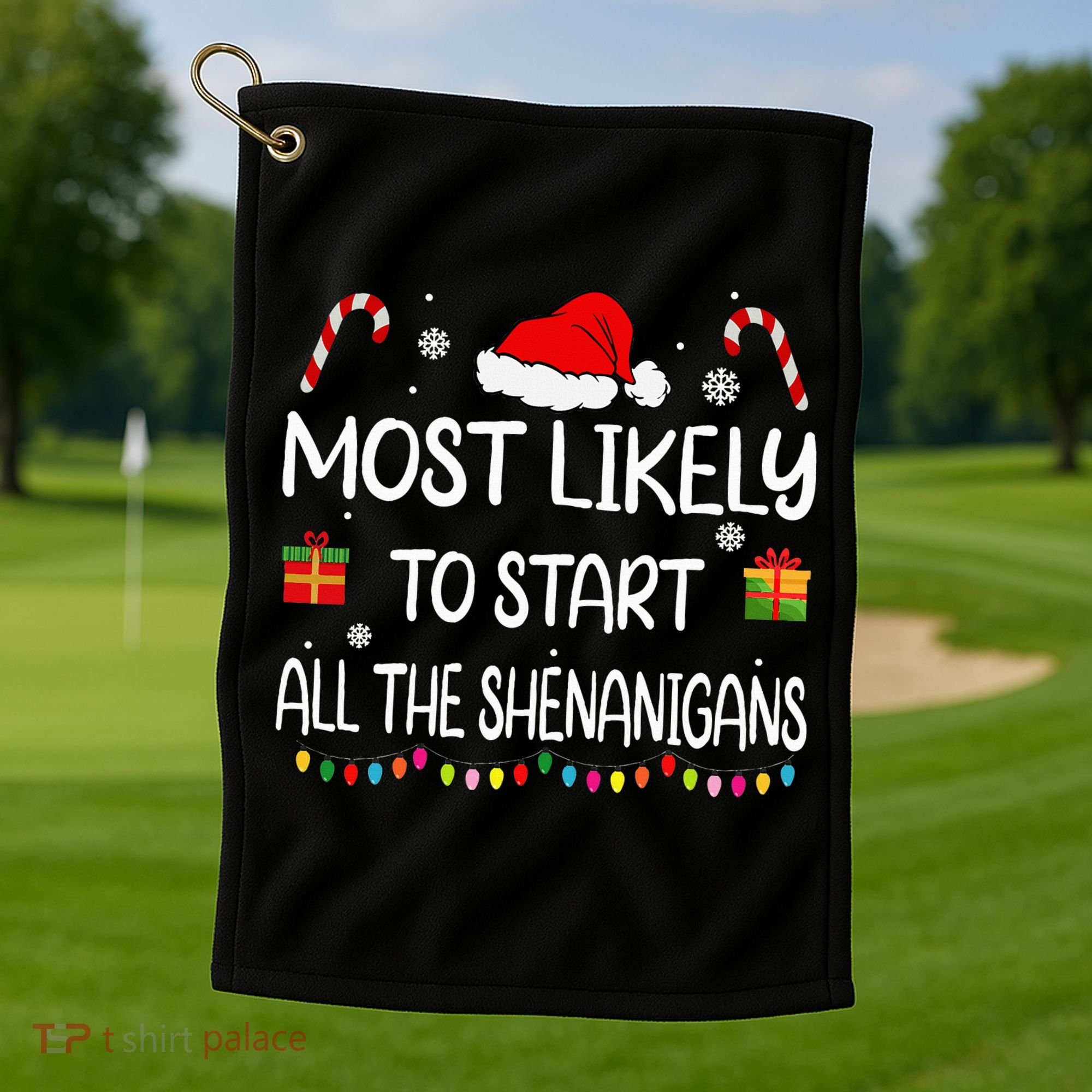 Most Likely To Start All The Shenanigans Family Christmas Golf Towel
