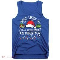 Most Likely To Play Videogame On Christmas Funny Xmas Pajama Funny Gift Tank Top thumb 0