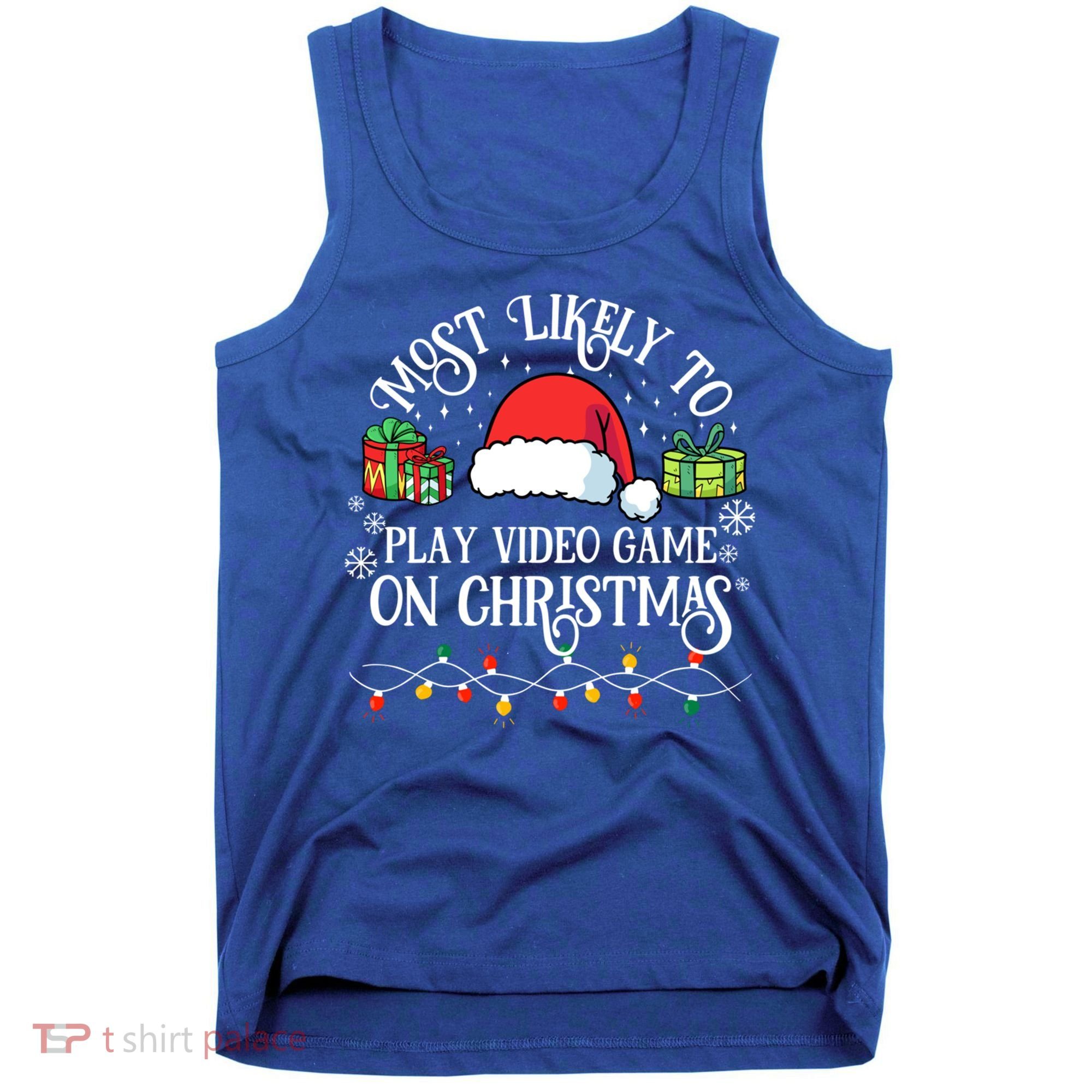 Most Likely To Play Videogame On Christmas Funny Xmas Pajama Funny Gift Tank Top