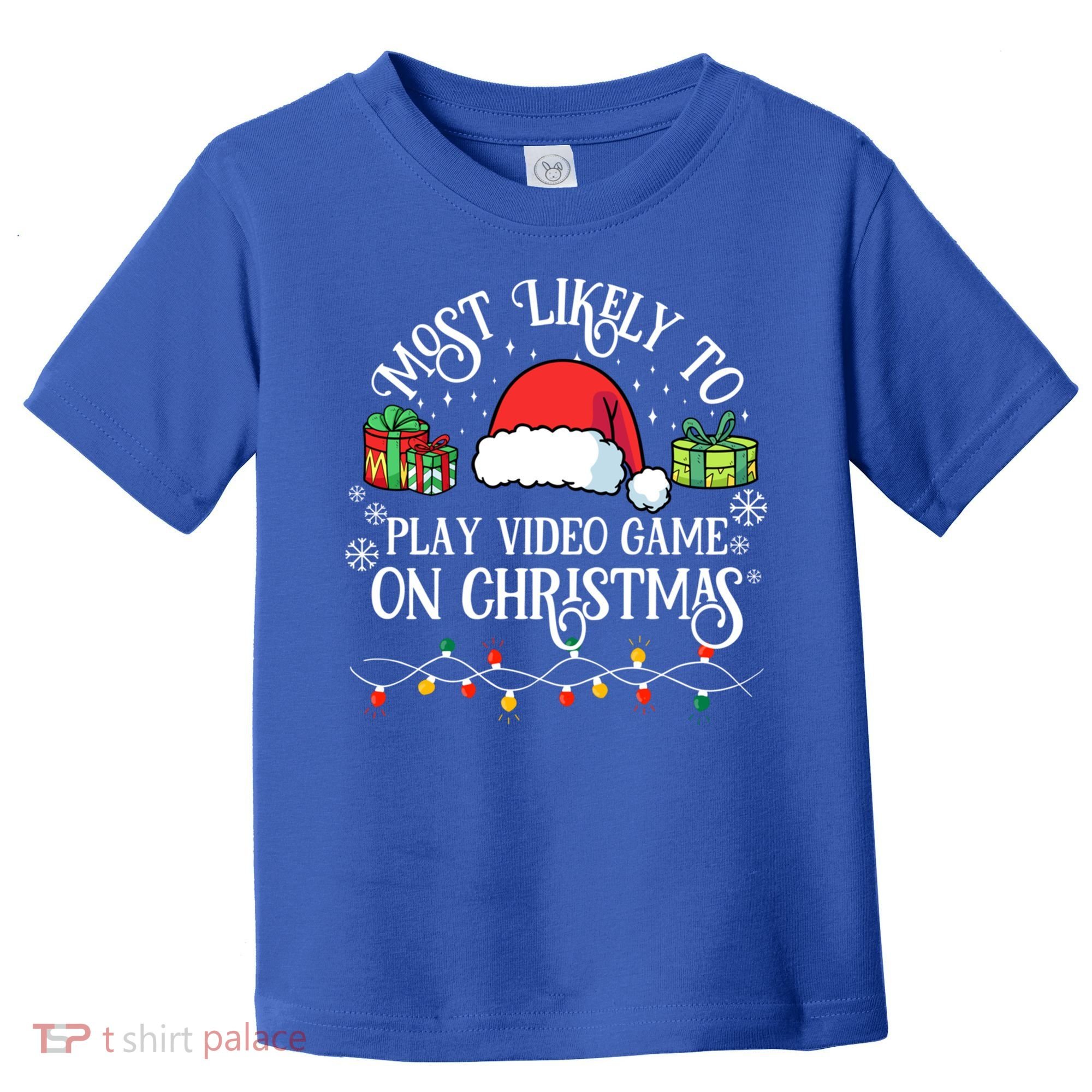 Most Likely To Play Videogame On Christmas Funny Xmas Pajama Funny Gift Toddler T-Shirt