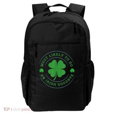 Most Likely To Do An Irish Goodbye St Patricks Day Backpack
