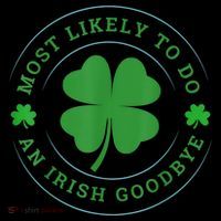 Most Likely To Do An Irish Goodbye St Patricks Day Toddler Hoodie thumb 2