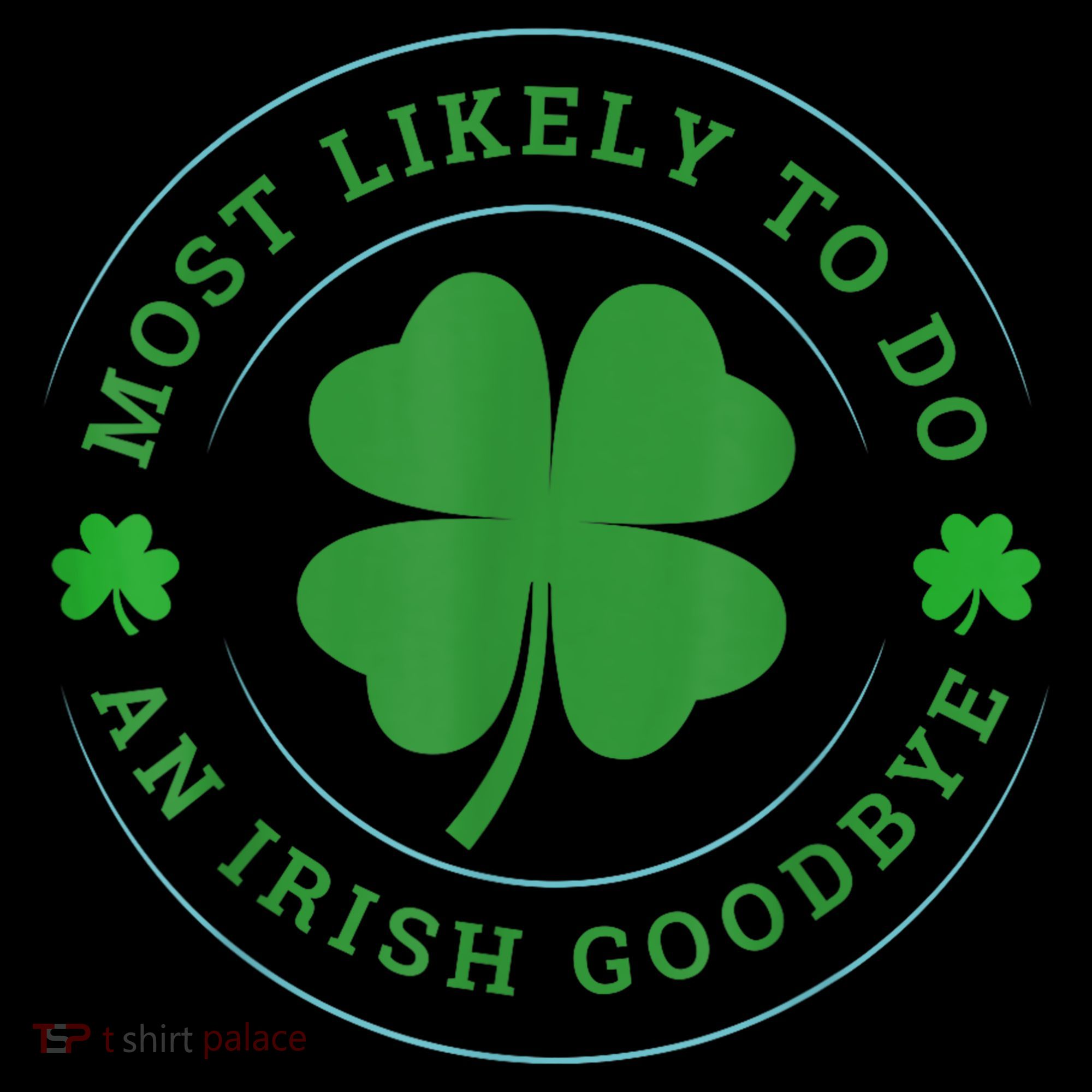 Most Likely To Do An Irish Goodbye St Patricks Day Toddler Hoodie
