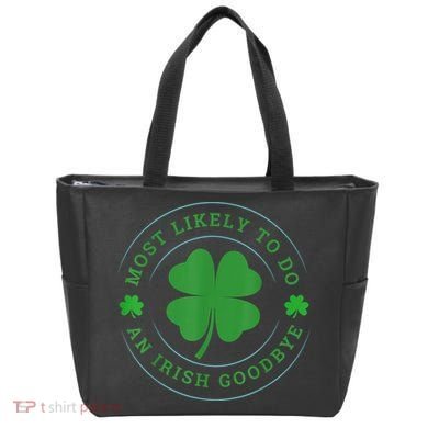 Most Likely To Do An Irish Goodbye St Patricks Day Tote Bag