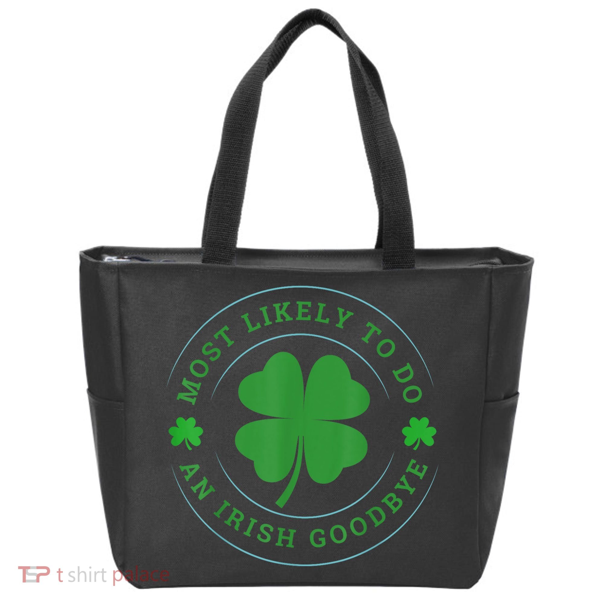 Most Likely To Do An Irish Goodbye St Patricks Day Tote Bag