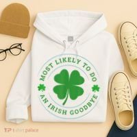 Most Likely To Do An Irish Goodbye St Patricks Day Hoodie thumb 4
