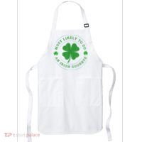 Most Likely To Do An Irish Goodbye St Patricks Day Apron thumb 0