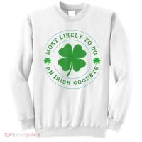 Most Likely To Do An Irish Goodbye St Patricks Day Sweatshirt thumb 0