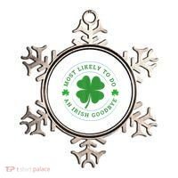 Most Likely To Do An Irish Goodbye St Patricks Day Ornament thumb 0