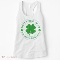 Most Likely To Do An Irish Goodbye St Patricks Day Women's Tank Top thumb 0