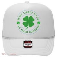 Most Likely To Do An Irish Goodbye St Patricks Day Hat thumb 0