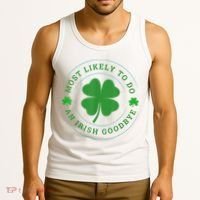 Most Likely To Do An Irish Goodbye St Patricks Day Tank Top thumb 3