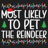 Most Likely To Pet The Reindeer Christmas Shirts For Family Hat thumb 2