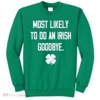 Most Likely To Do An Irish Goodbye Funny Sweatshirt thumb 0