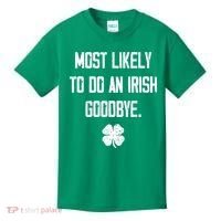 Most Likely To Do An Irish Goodbye Funny Kids T-Shirt thumb 0