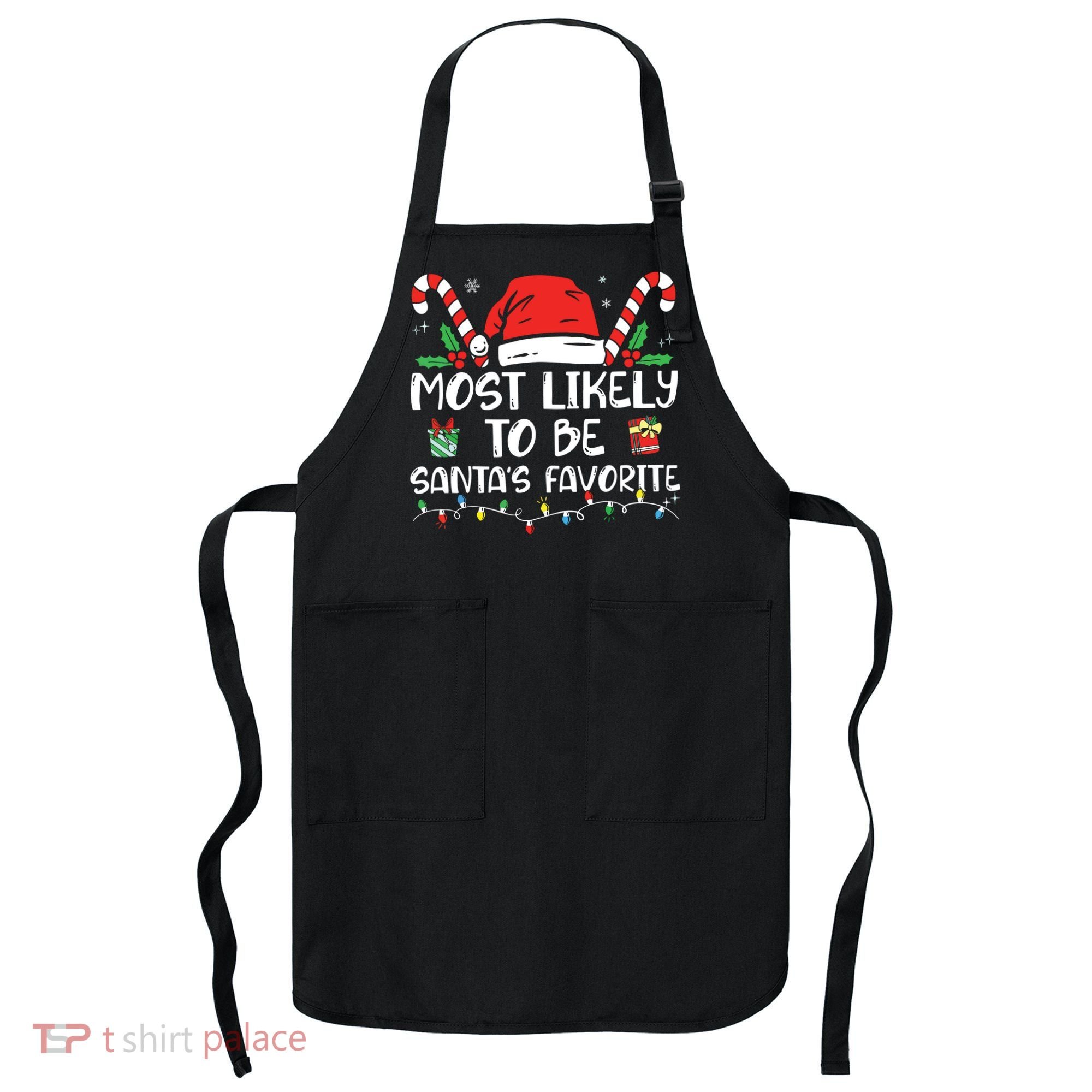 Most Likely To Be Santas Favorite Matching Family Christmas Apron