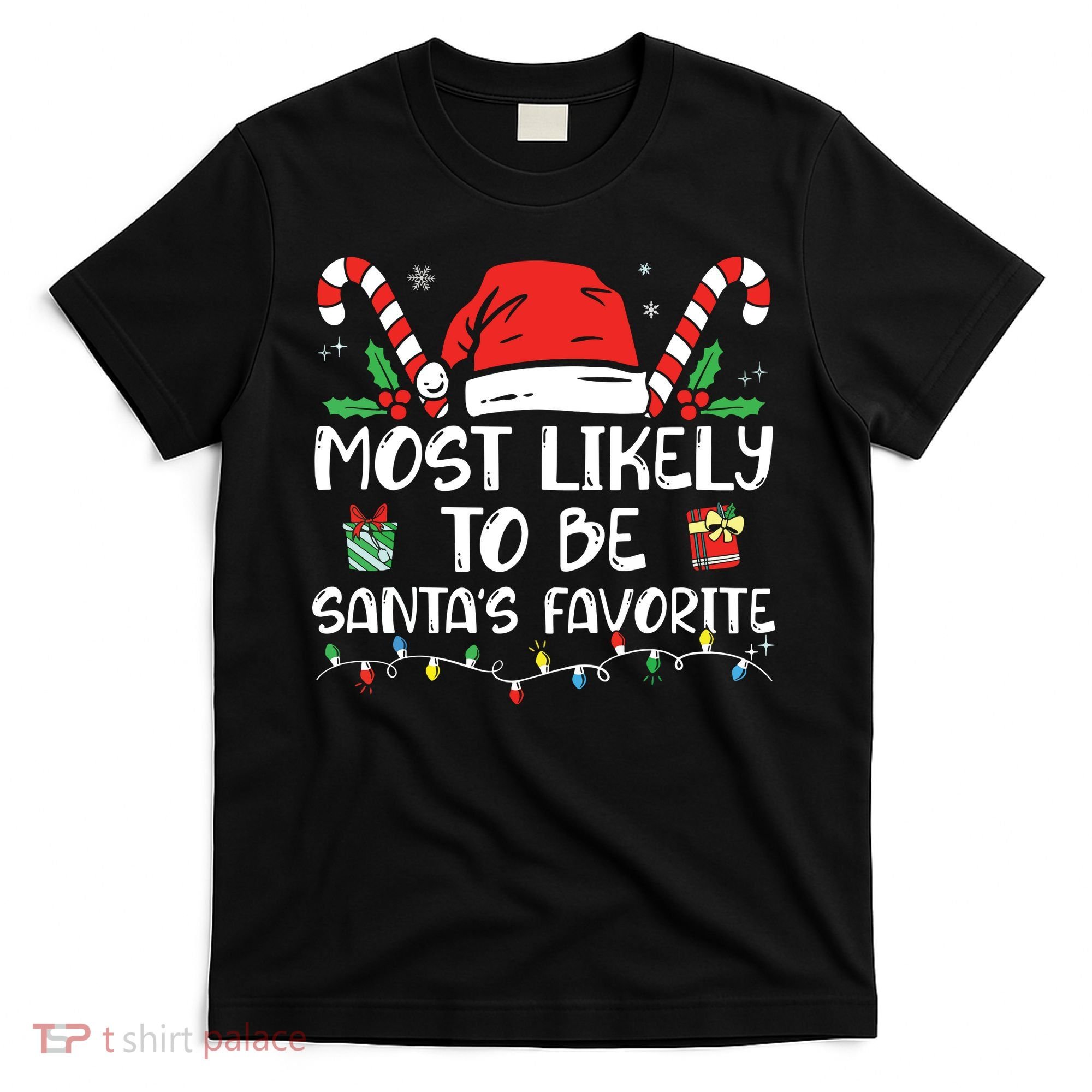 Most Likely To Be Santas Favorite Matching Family Christmas T-Shirt