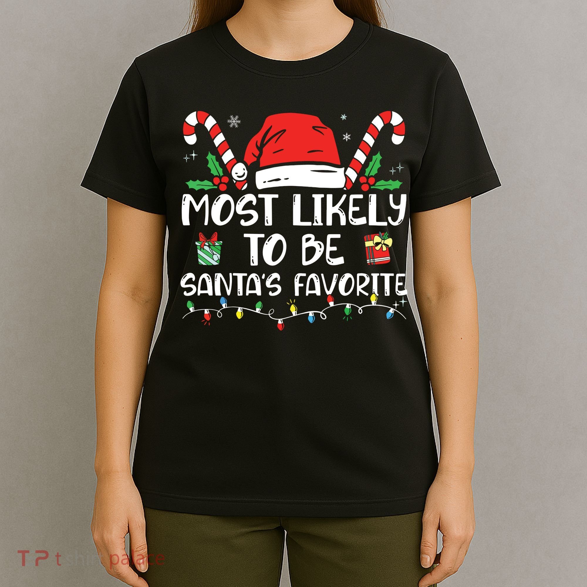 Most Likely To Be Santas Favorite Matching Family Christmas T-Shirt