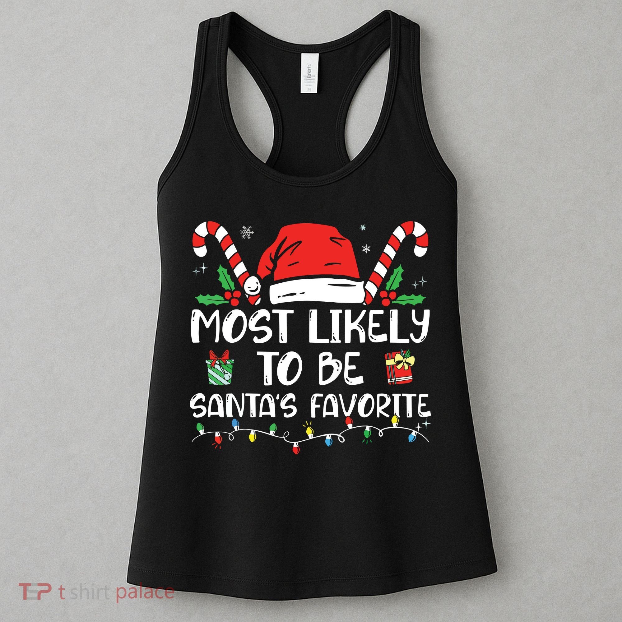 Most Likely To Be Santas Favorite Matching Family Christmas Women's Tank Top