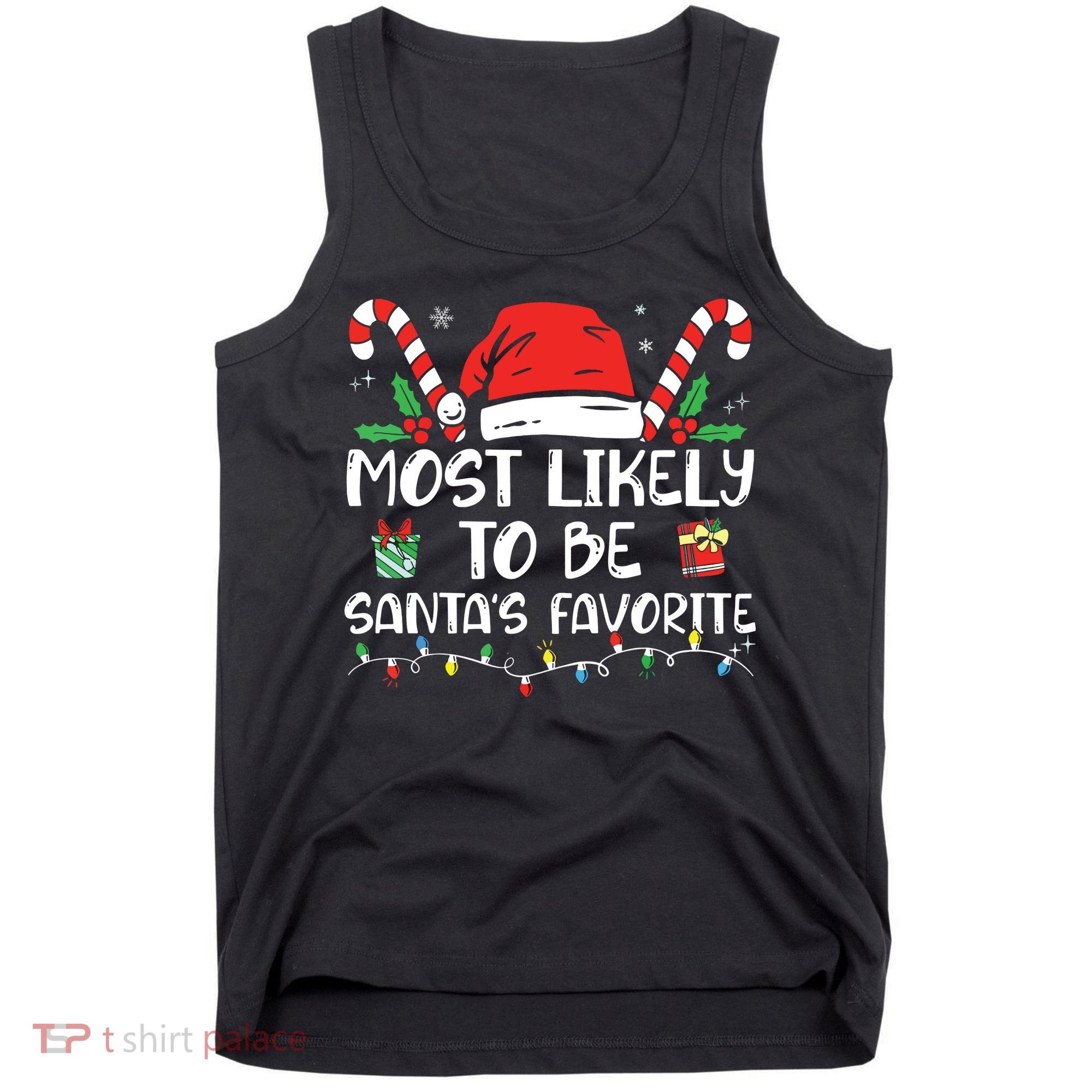 Most Likely To Be Santas Favorite Matching Family Christmas Tank Top