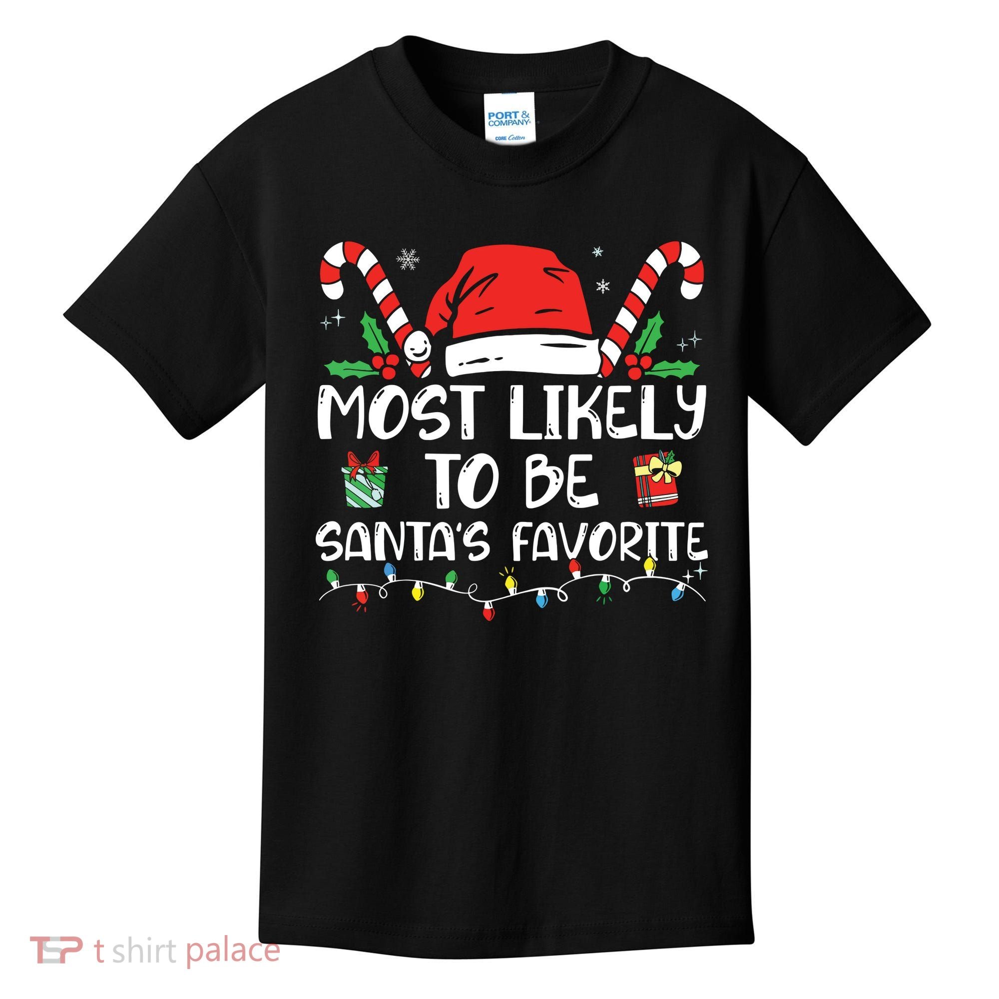 Most Likely To Be Santas Favorite Matching Family Christmas Kids T-Shirt