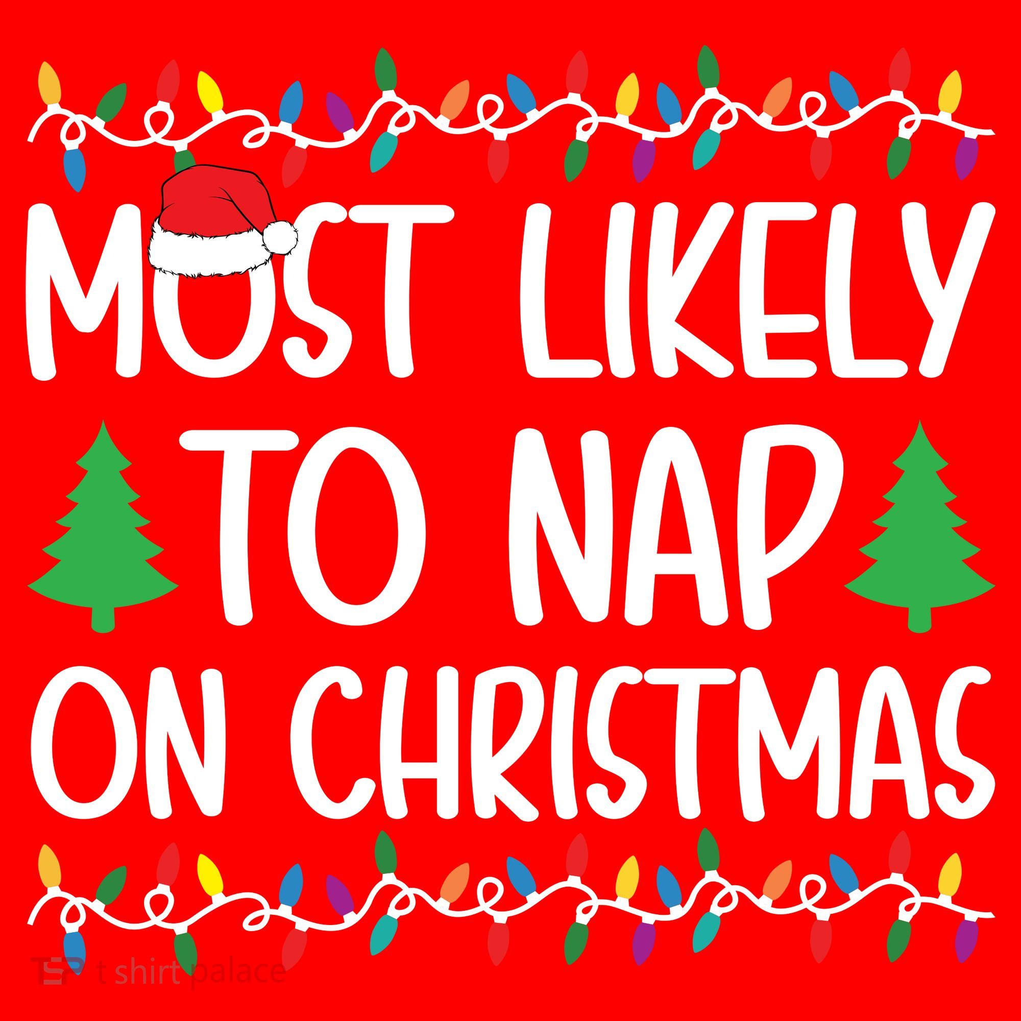 Most Likely To Nap On Christmas Shirts For Family Santa Hat