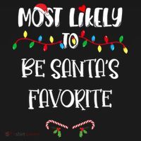 Most Likely To Be Santa’S Favorite Christmas Shirts For Family Mousepad thumb 1