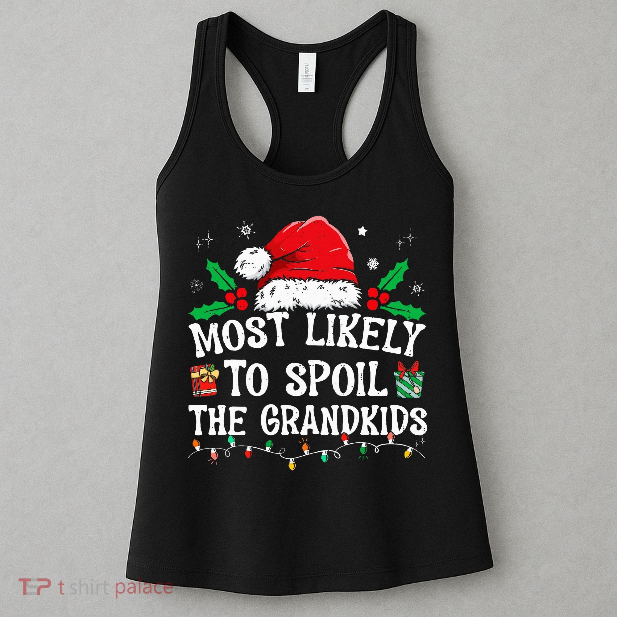 Most Likely To Spoil The Grandkids Funny Christmas Grandma Women's Tank Top